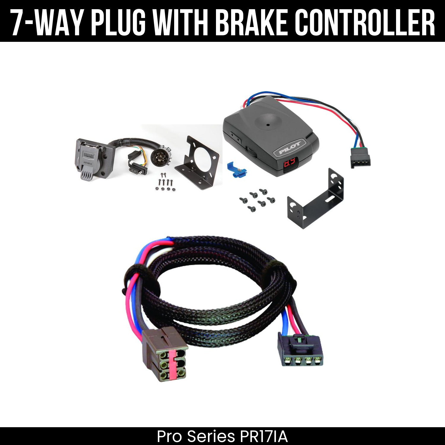 Trailer Wiring 7-Way Plug w/ Bracket , Pro Series Pilot Brake Control