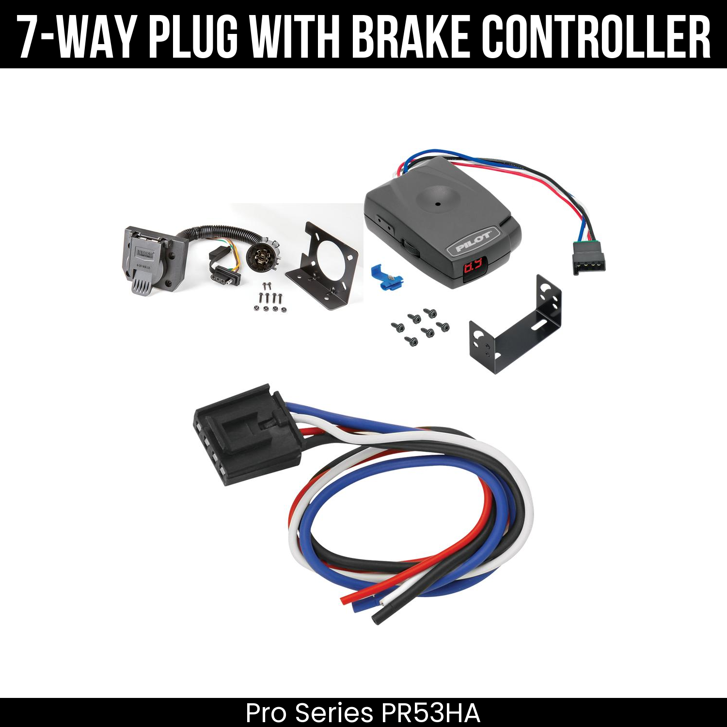 Trailer Wiring 7-Way Plug w/ Bracket , Pro Series Pilot Brake Control